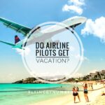 A look at if commercial airline pilots get paid vacations to