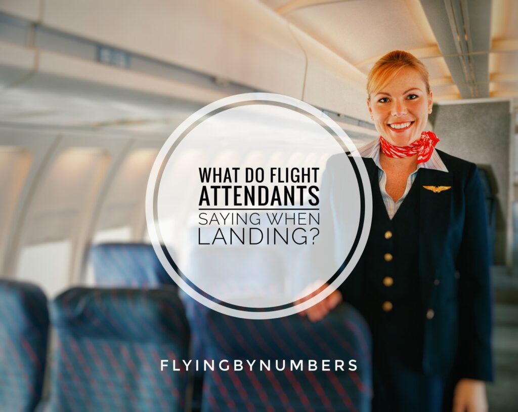 what do flight attendants saying during landing
