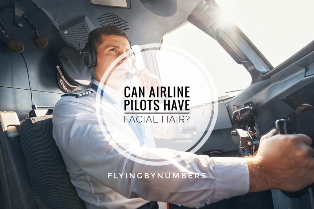 A clean shaven captain in the cockpit — can airline pilots have facial hair?