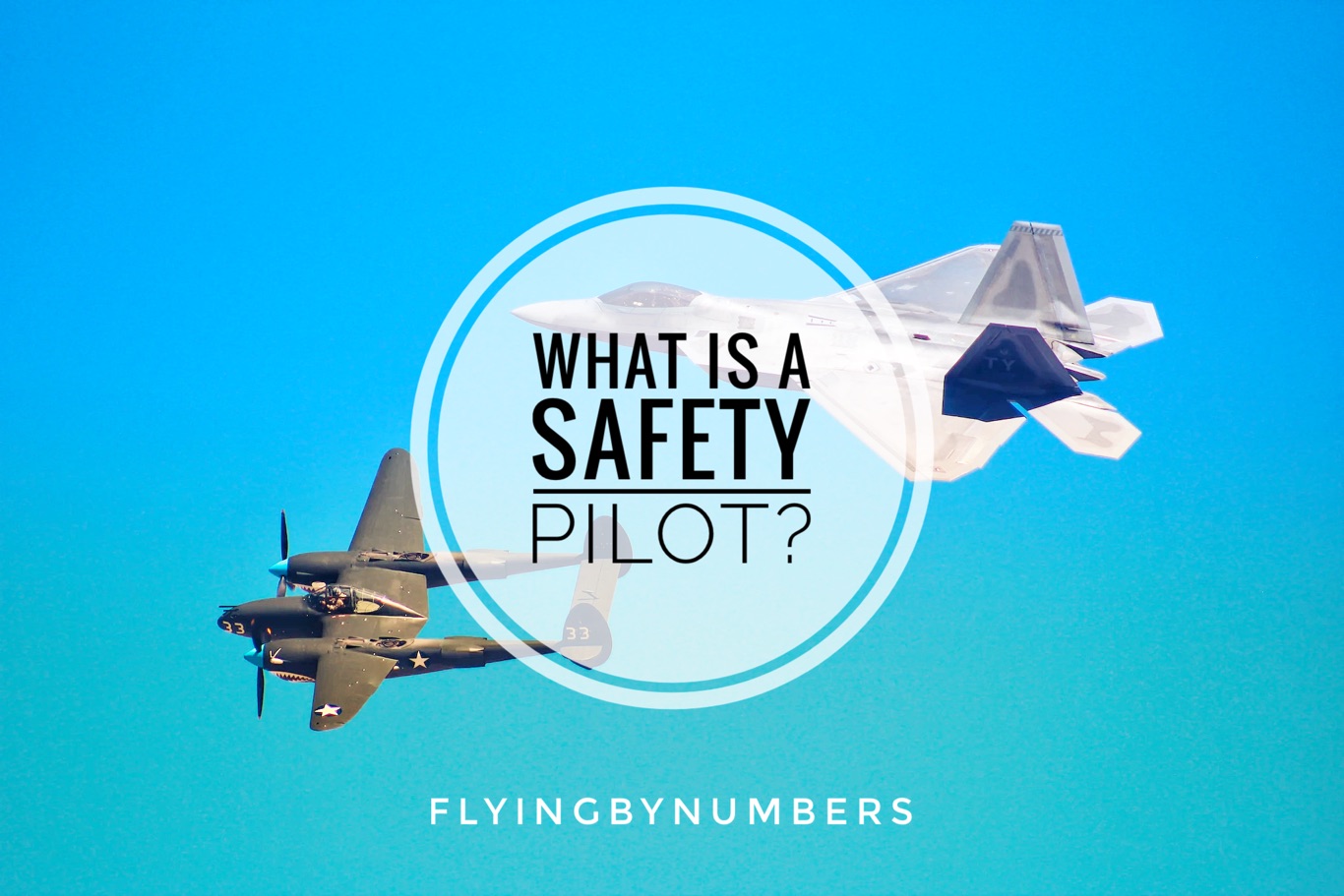 A look at what safety pilots are, and the job they perform
